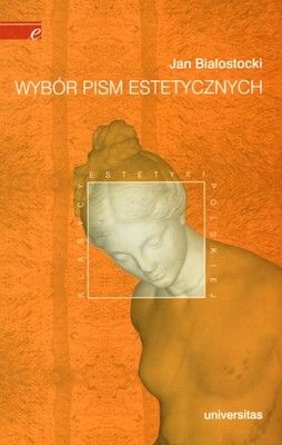Okładka: Jan Białostocki - Wybór pism estetycznych