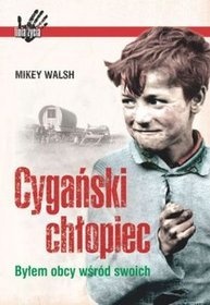 Mikey Walsh - Cygański chłopiec. Byłem obcy wśród swoich