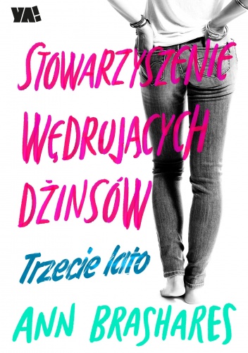 Okładka: Ann Brashares - Stowarzyszenie Wędrujących Dżinsów. Trzecie lato