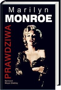 Okładka: Bertrand Meyer-Stabley - Prawdziwa Marilyn Monroe