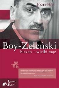 Okładka: Józef Hen - Boy-Żeleński. Błazen - wielki mąż