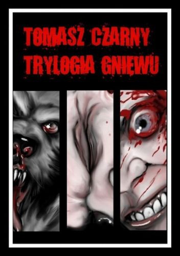 Okładka: Tomasz Czarny - Trylogia Gniewu