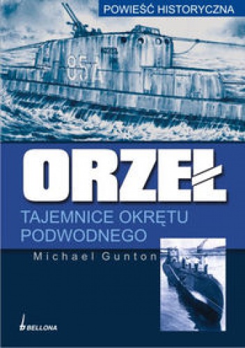 Okładka: Miczael Gunton - Orzeł. Tajemnice okrętu podwodnego