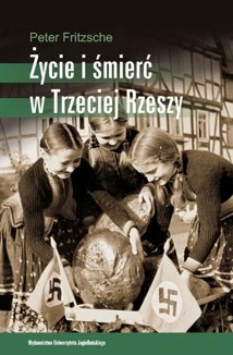 Okładka: Peter Fritzsche - Życie i śmierć w Trzeciej Rzeszy