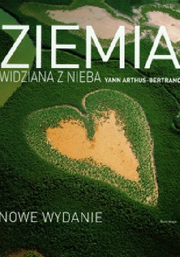 Okładka: Yann Arthus-Bertrand - Ziemia widziana z nieba