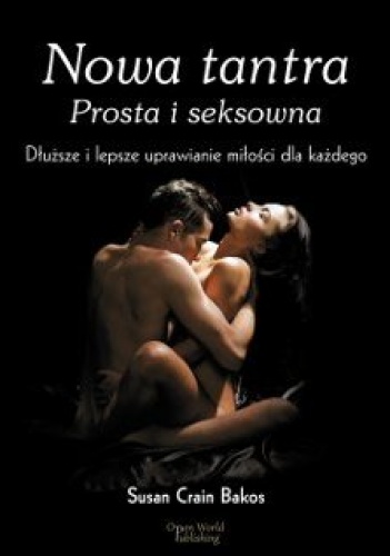 Okładka:  Bakos Susan Crain - Nowa tantra. Prosta i seksowna.