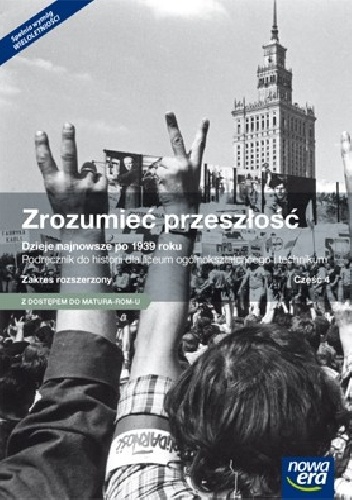 Okładka: Jarosław Kłaczkow - Zrozumieć przeszłość Podręcznik do historii dla liceum ogólnokształcącego i technikum Zakres rozszerzony, cz. 2