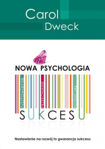 Okładka: Carol S. Dweck - Nowa psychologia sukcesu