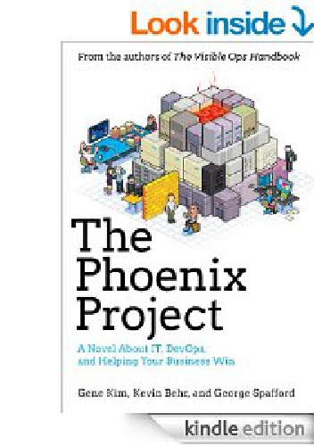 Gene Kim - The Phoenix Project: A Novel About IT, DevOps, and Helping Your Business Win
