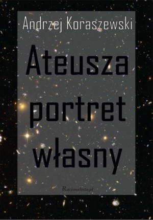 Okładka: Andrzej Koraszewski - Ateusza portret własny