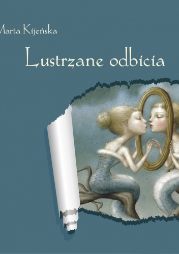 Okładka: Marta Kijeńska - Lustrzane odbicia