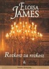 Okładka: Eloisa James - Rozkosz za rozkosz