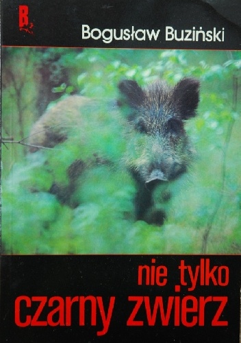 Okładka: Bogusław Buziński - Nie tylko czarny zwierz