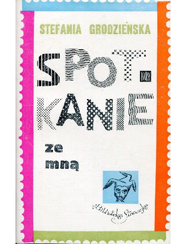 Okładka: Stefania Grodzieńska - Spotkanie ze mną