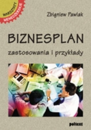 Okładka: zbigniew Pawlak - Biznesplan. zastosowania i przykłady