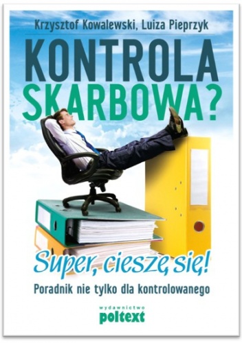 Okładka: Krzysztof Kowalewski - Kontrola skarbowa? Super, ciesz się!