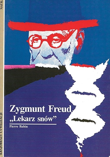 Okładka: Pierre Babin - Zygmunt Freud: Lekarz snów