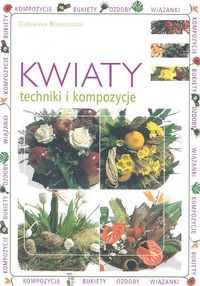 Okładka: Giovanna Bonadiman - Kwiaty. Techniki i kompozycje