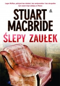 Okładka: Stuart MacBride - Ślepy zaułek