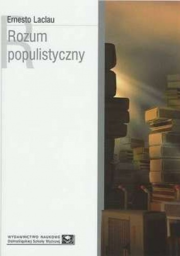 Okładka: Ernesto Laclau - Rozum populistyczny