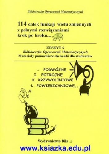 Okładka: Wiesława Regel - 114 całek funkcji wielu zmiennych z pełnumi rozwiązaniami krok po kroku. Zeszyt 6