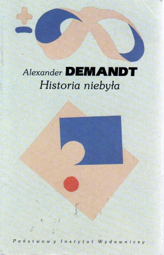 Okładka: Alexander Demandt - Historia niebyła. Co by było, gdyby…?