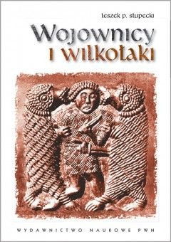 Okładka: Leszek Paweł Słupecki - Wojownicy i wilkołaki