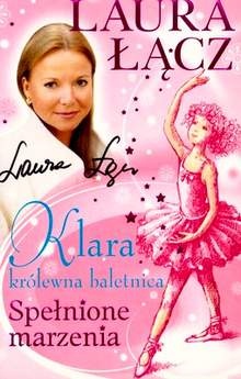 Okładka: Laura Łącz - Klara - królewna baletnica t. 1. Spełnione marzenia.