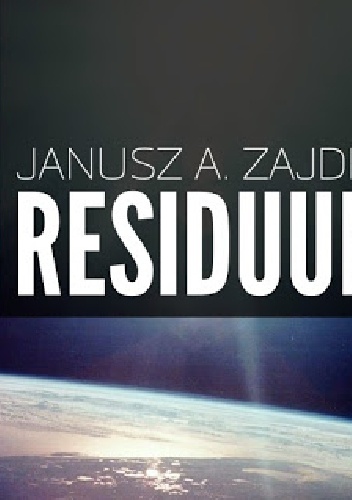 Okładka: Janusz Andrzej Zajdel - Residuum