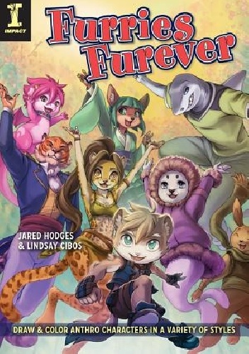 Okładka: Lindsay Cibos - Furries Furever : Draw and Color Anthro Characters in a Variety of Styles