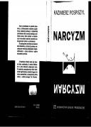 Okładka: Kazimierz Pospiszyl - Narcyzm : drogi i bezdroża miłości własnej