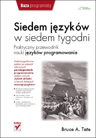 Okładka: Bruce A. Tate - Siedem języków w siedem tygodni. Praktyczny przewodnik nauki języków programowania