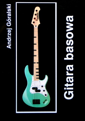 Okładka: Andrzej Góralski - Gitara Basowa