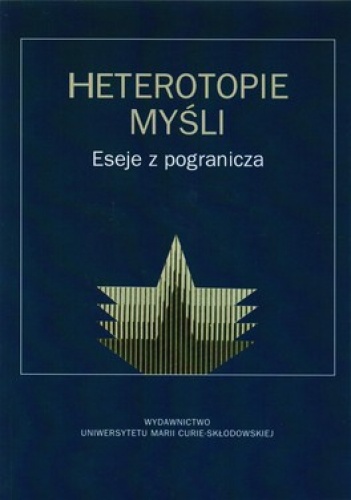 Okładka: Paweł Bytniewski - Heterotopie myśli Eseje z pogranicza