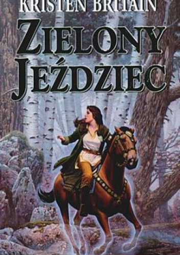 Okładka: Kristen Britain - Zielony Jeździec