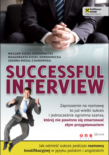 Okładka: Wacław Kisiel-Dorohinicki - Successful interview. Jak odnieść sukces podczas rozmowy kwalifikacyjnej w języku polskim i angielskim