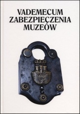 Okładka: Jacek Rulewicz - Vademecum zabezpieczenia muzeów