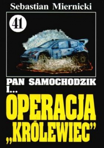 Okładka: Sebastian Miernicki - Pan Samochodzik i operacja Królewiec