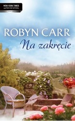 Okładka: Robyn Carr - Na zakręcie