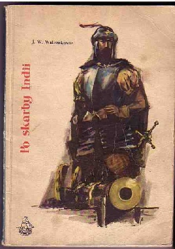 Okładka: Wojciech Walczak - Po skarby Indii.