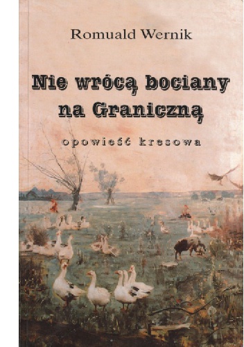 Okładka: Romuald Wernik - Nie wrócą bociany na Graniczną