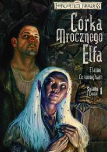 Okładka: Elaine Cunningham - Córka Mrocznego Elfa