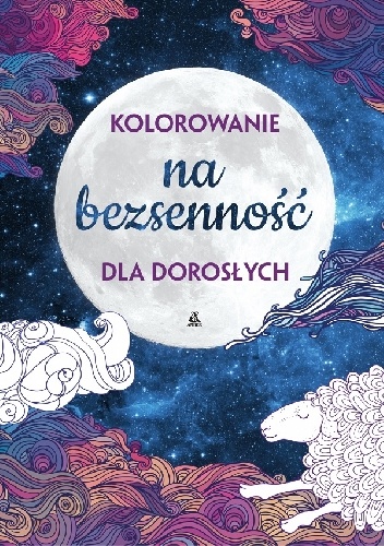 Okładka:  praca zbiorowa - Kolorowanie na bezsenność dla dorosłych