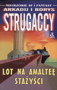 Okładka: Arkadij Strugacki - Lot na Amalteę.  Stażyści