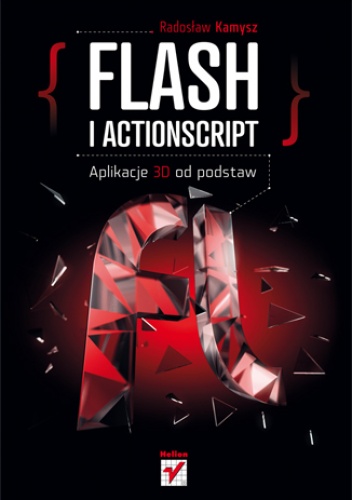 Okładka: Radosław Kamysz - Flash i ActionScript. Aplikacje 3D od podstaw