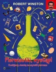 Okładka: Robert Winston - Pierwiastki, wystąp! Rozbijamy chemię na czynniki pierwsze