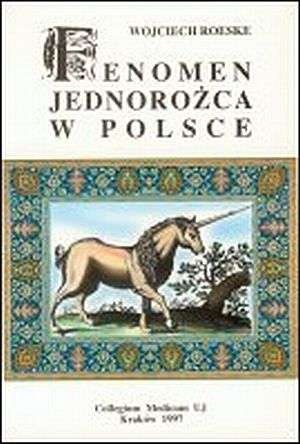 Okładka: Wojciech Roeske - Fenomen jednorożca w Polsce