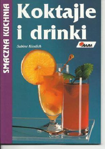 Okładka: Sabine Kieslich - Koktajle i drinki