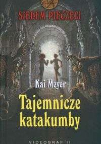 Okładka: Kai Meyer - Tajemnicze katakumby