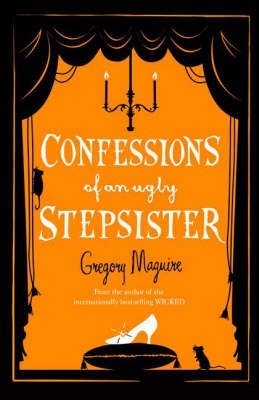 Okładka: Gregory Maguire - Confessions of an ugly stepsister